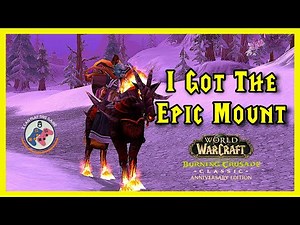 WoW TBC Anniversary Edition - I Got My EPIC MOUNT! (no commentary)
