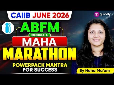 CAIIB June 2026 | ABFM Module A | Maha Marathon | Power Pack Mantra for Success | By Neha Ma'am