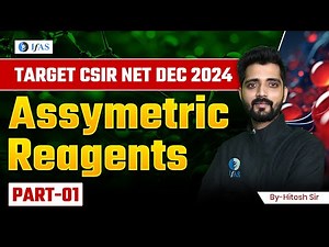 Asymmetric Reagents CSIR NET Chemistry Dec 2024 | Part 1 | IFAS