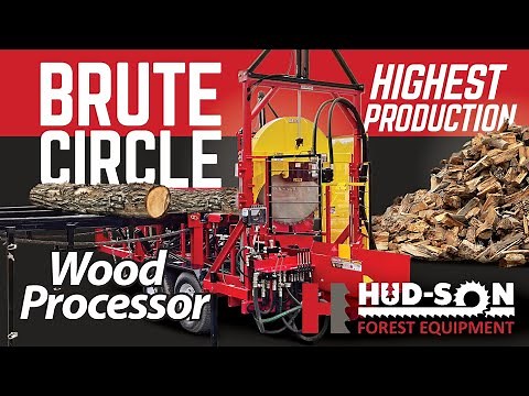 Hud-son Brute Circular Wood Processor for High Production
