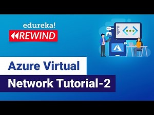 Azure Virtual Machine Tutorial - Part 2 | Azure Virtual Network Tutorial | Azure Training | Edureka