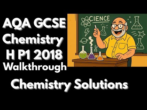 AQA GCSE Chemistry 2018 Paper 1 Higher | How to Get Full Marks