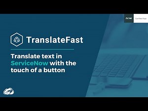 TranslateFast: Translate Text in ServiceNow | Now Certified App