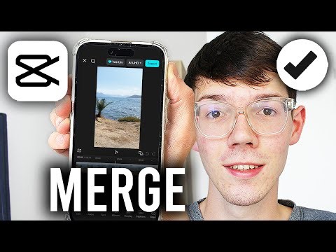 How To Merge Clips In CapCut - Step By Step