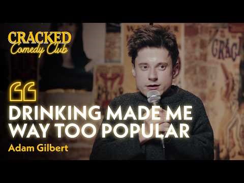 Drinking Made Me Way Too Popular | Standup Comedy | Adam Gilbert