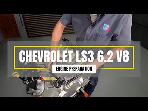 Chevrolet LS3 6.2 V8 - Engine Preparation