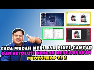 EASY HOW TO CHANGE IMAGE PIXELS AND RESOLUTIONS USING PHOTOSHOP CS 6
