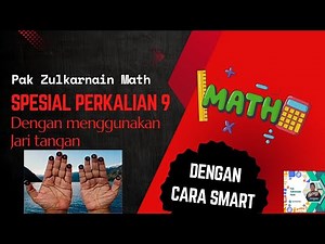 CARA MUDAH PERKALIAN 9 DENGAN MENGGUNAKAN JARI TANGAN MATEMATIKA