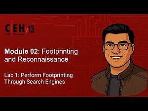 Module 02 - Lab 1: Perform Footprinting Through Search Engines