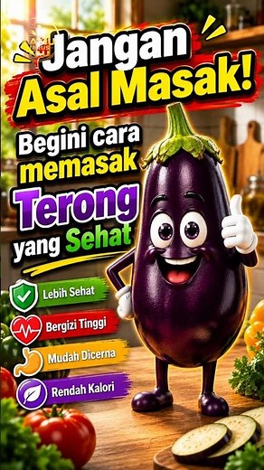 Jangan Asal Masak! Begini cara memasak Terong yang Sehat #terong #terongungu #tipssehat