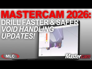 Mastercam 2026 | Faster, Safer Drilling with Enhanced Void Handling