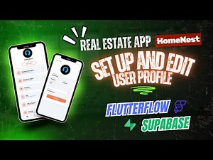 User Profile Setup and Edit in FlutterFlow + Supabase Integration (HomeNest Series Ep. 3)