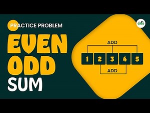 Even Odd Sum | School Practice Problem | GeeksforGeeks School