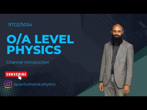 A Level Physics 9702 | Channel Introduction