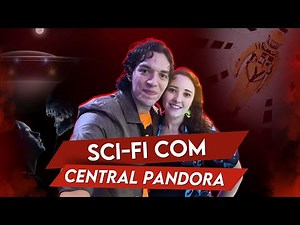 FICÇÃO CIENTÍFICA COM CENTRAL PANDORA | Desencontros #45