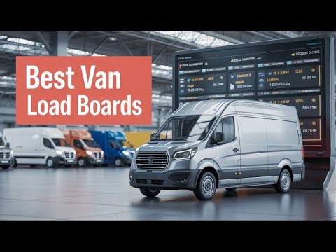 5 Load Boards Every Cargo Van Driver Needs!