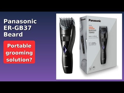 REVIEW (2026): Panasonic ER-GB37 Beard Trimmer. Features.