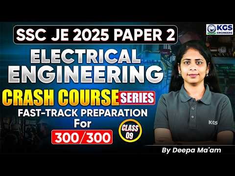 SSC JE 2025 Paper 2 | Electrical Engineering | Crash Course By Deepa Mam | KGS Engineers AE JE