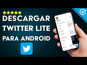 Cómo Descargar e Instalar la App Twitter Lite para Android en Español