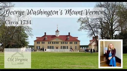 Historic House Tour: George Washington s Mount Vernon - circa 1734; a VA250 Passport Site | Wendy C. Kedzierski
