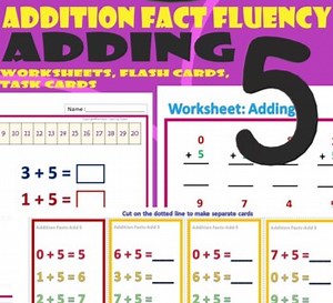 Addition Fact Fluency – Adding 5 - Flash & Task cards, Worksheet Activities