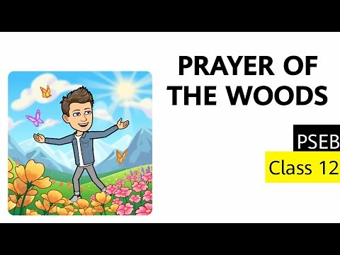 Prayer of the Woods Poem Line by Line Explanation PSEB Class 12