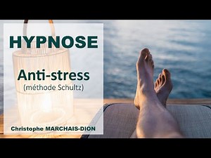 Relaxation rapide - Anti stress (Training autogène de Schultz)