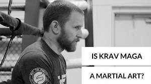 Is Krav Maga a Martial art? What do you think? | Fit to Fight
