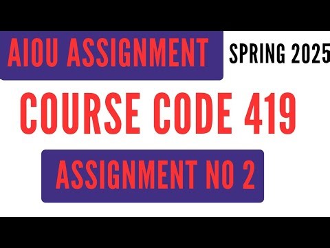 AIOU Code 419 Solved Assignment No 2 | Spring 2025 | Education | BA BS Level | علم التعلیم