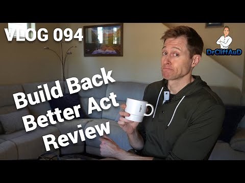 Medicare Hearing Aid Coverage | Build Back Better Act Review | DrCliffAuD VLOG 094