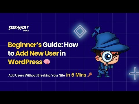 How to Create & Add Users in WordPress 👥🔥 | 3 Differents Methods - SeekaHost India