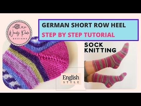 German Short Row Heel: How to Knit a German Short Row Heel for a Sock - Step by Step - Wendy Poole