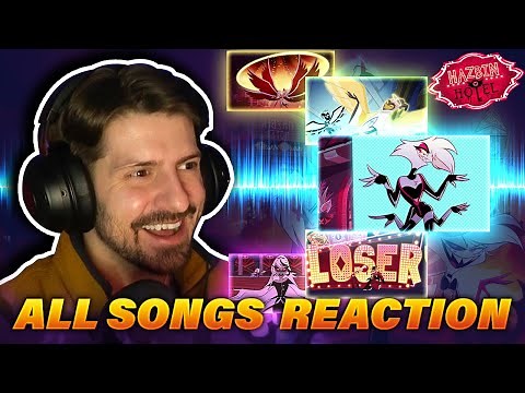 Reacting to ALL Hazbin Hotel Songs for the First Time