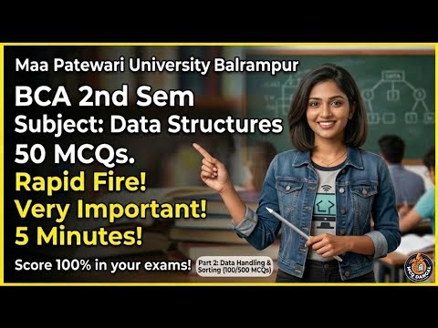 BCA 2nd Sem | Part 2 | Data Structures Imp 50 MCQs Rapid Fire | Maa Patewari University | MCQ Dangal