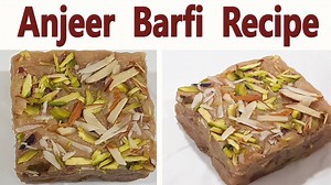 56K views · 1.3K shares | Anjeer Barfi Anjeer Ki Barfi Burfi Recipes...