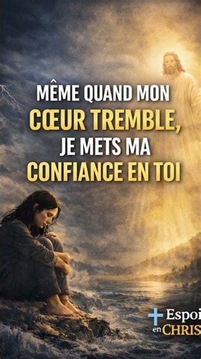 Even when my heart trembles, I put my trust in you.