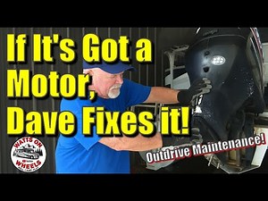 If It’s Got a Motor, Dave Fixes It! / Mercury Outdrive Maintenance /DIY