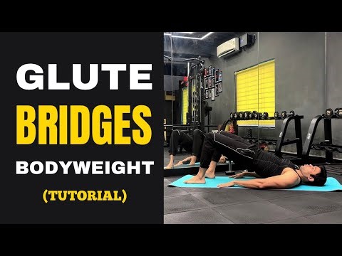 Glute Bridges Tutorial (Bodyweight) | Glutes and Hamstring Activation Exercise | Step by Step Guide