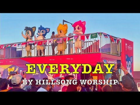 Everyday by Hillsong Worship with Lyrics 4K