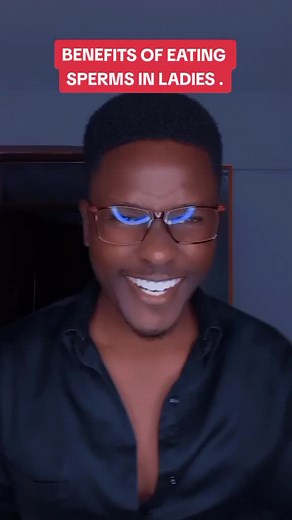 Benefits of eating sperm in ladies #girlsfacts #love #relationship #Care #Dr #health #DrFredOmar