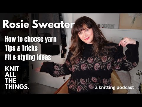 Rosie Sweater Help! How to Pick Yarn, Style Your Sweater + #MakeYarnMagic Stash Share Giveaway