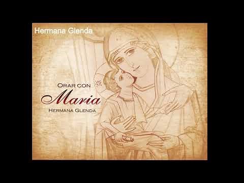 1 HORA MUSICA CON HERMANA GLENDA 4 - ORAR CON MARIA (OFICIAL)