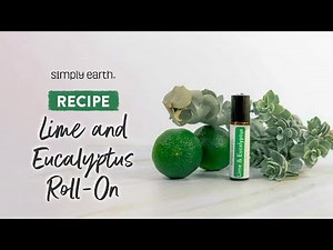 DIY Lime and Eucalyptus Essential Oil Roll-On Recipe