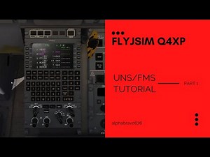 FlyJSim Q4XP UNS/FMS Tutorial (Part 1: Basics)