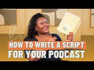 How To Write Scripts for Your Podcast