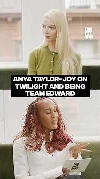 Anya Taylor-Joy on 'Twilight' and being Team Edward #complexnews