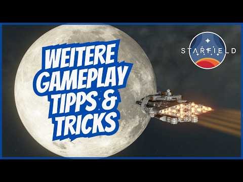 Weitere Tipps & Tricks zum Starfield Gameplay - Dinge, die im Spiel nicht erklärt werden!