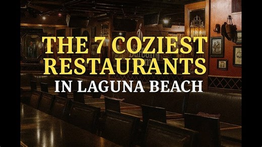 The 7 Coziest Restaurants in Laguna Beach