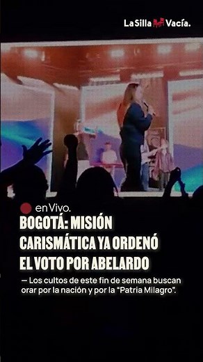 Bogota: Misión Carismática ya condenó el voto por Abelardo