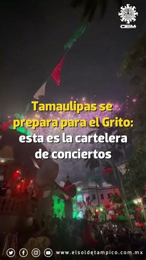 🇲🇽🎤Here is the lineup for the Independence Day celebrations in #Tamaulipas🎉